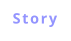 Story